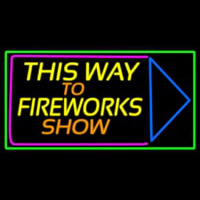 This Way To Show Fire Work 1 Neonreclame