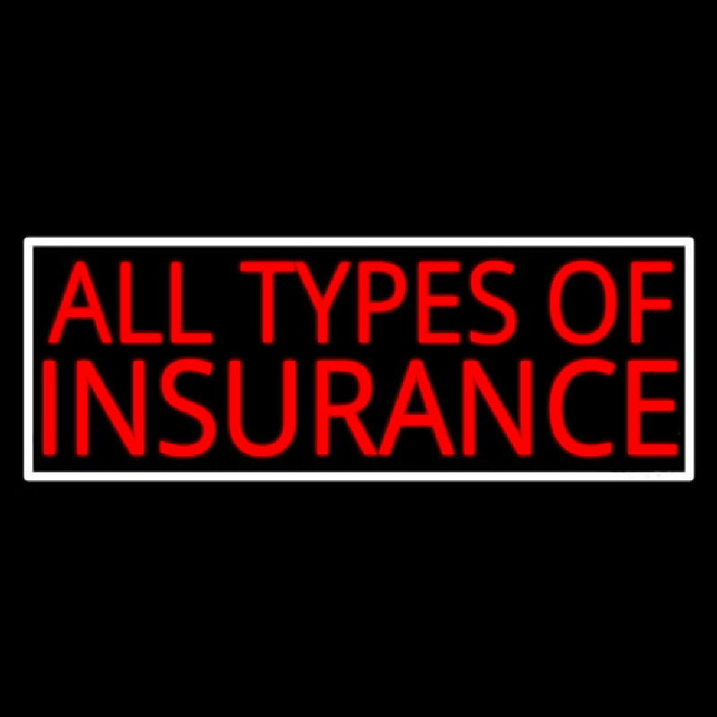 All Types Of Insurance With White Border Neonreclame