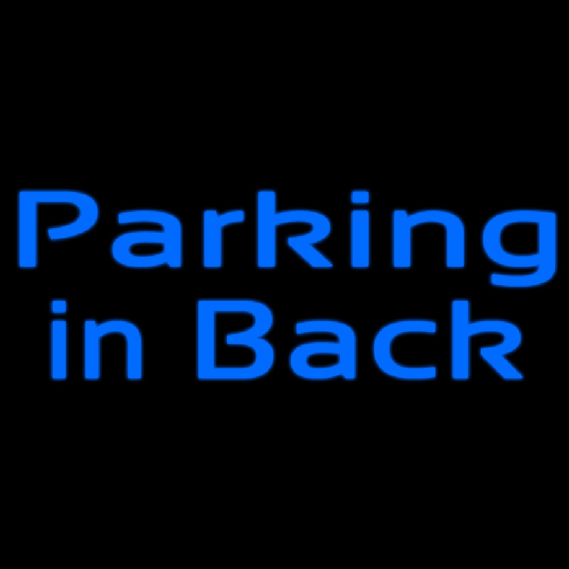 Custom Parking In Back 1 Neonreclame