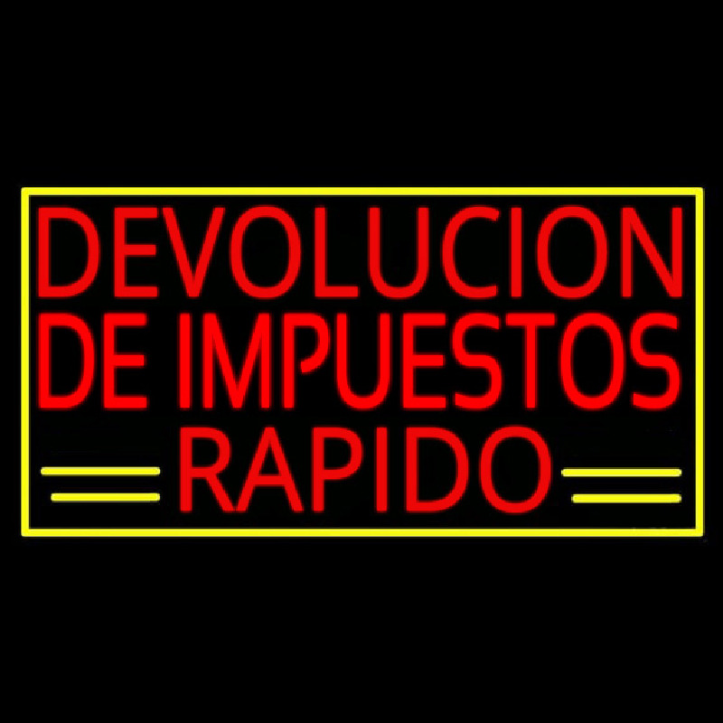 Devolucion De Impuestos Rapido With Yellow Border And Line Neonreclame