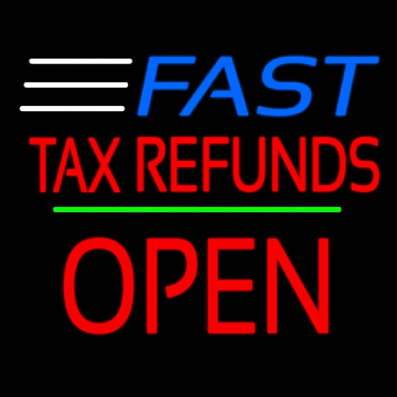 Fast Ta  Refunds Block Open Line Neonreclame