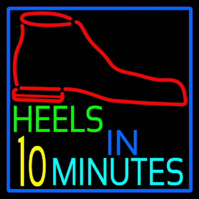 Heels In 10 Minutes Neonreclame