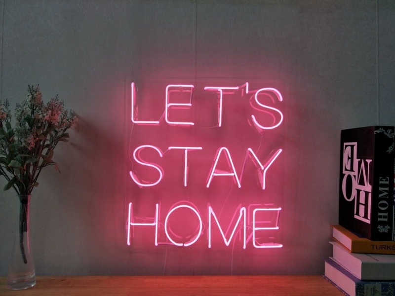 LETS STAY HOME Neonreclame