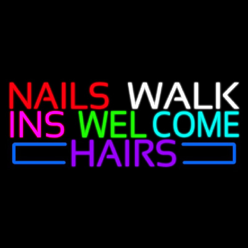 Nails Walk Ins Welcome Hairs Neonreclame