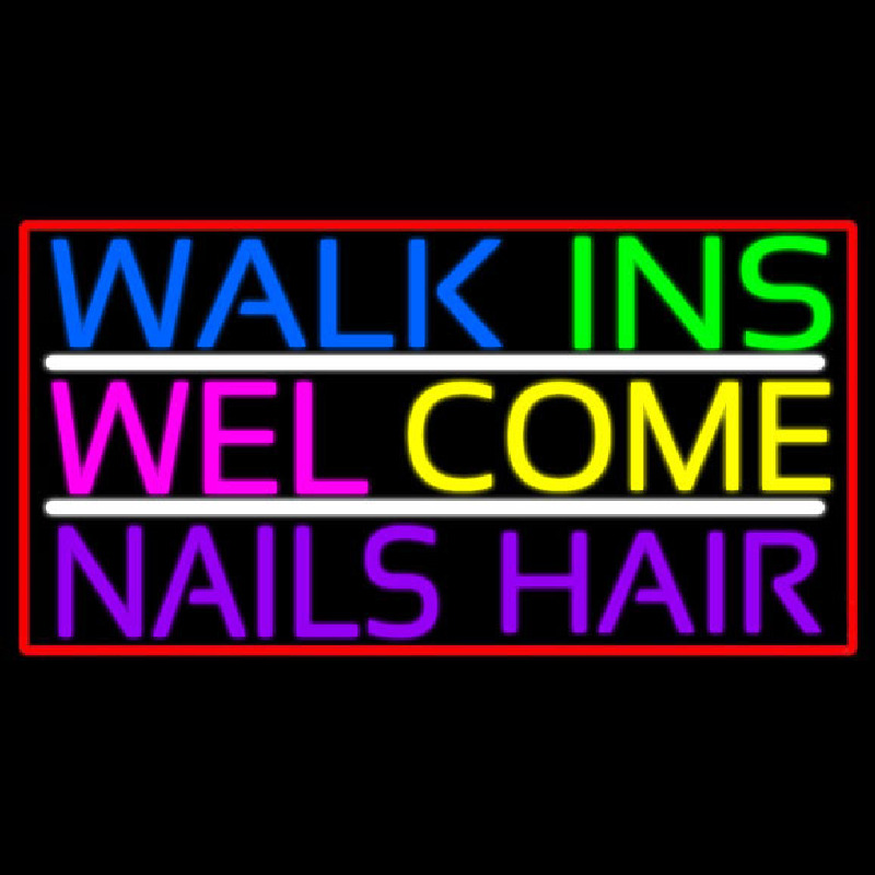 Walk Ins Welcome Nails Hair Neonreclame