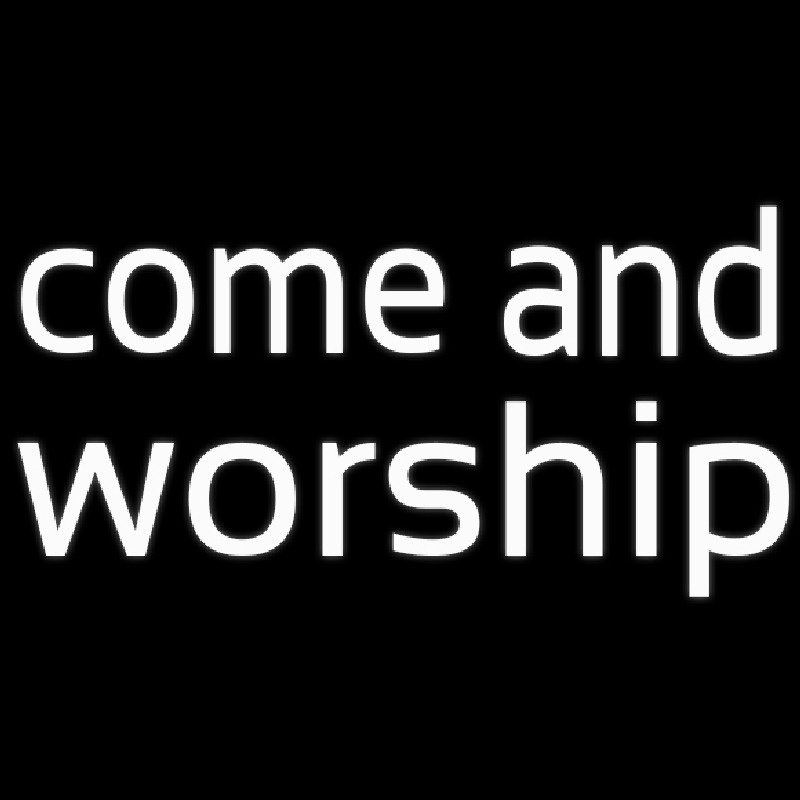 White Come And Worship Neonreclame