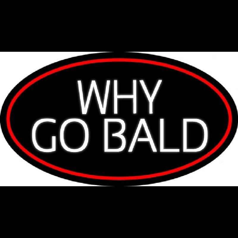 Why Go Bald Hair Salon Neonreclame