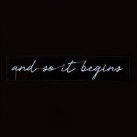 And So It Begins Neon Light Sign.jpg Neonreclame