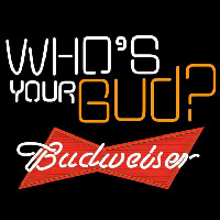 Budweiser Whos Your Bud Beer Sign Neonreclame