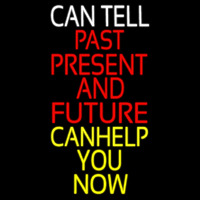 Can Tell Past Present Future Can Help You Now Neonreclame