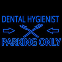 Dental Hygienist Parking Only Neonreclame