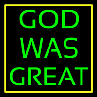 God Was Great With Border Neonreclame