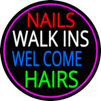 Nails Walk Ins Welcome Hairs Neonreclame