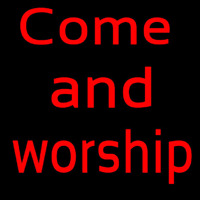 Red Come And Worship Neonreclame