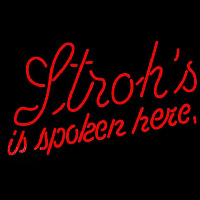 Strohs Is Spoken Here Beer Sign Neonreclame