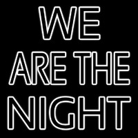 We Are The Night Neonreclame